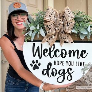 Front Door Decor | Welcome We Hope You Like Dogs | Year Round Wreath | Dog | Dog Door Hanger | Door Wreath | Funny Dog Sign | Dog Door Sign