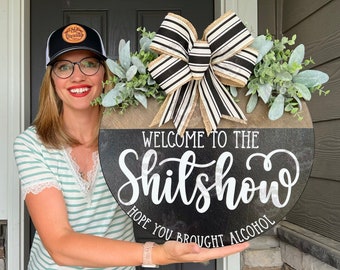 Funny Front Door Decor | Welcome To The Shitshow Hope You Brought Alcohol | Funny Door Hanger | Funny Welcome Sign | Funny Sign