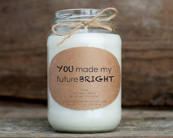 Teacher Gift Soy Candle, You Made My Future Bright, Teacher Appreciation Gift, Gift for Teacher, Teacher Gift, Daycare Teacher Gift