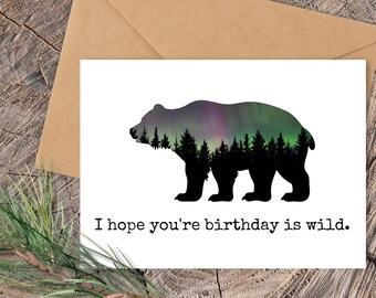 Wild Birthday Card, Have a Wild Birthday, Bear Greeting Card, Northern Lights, Aurora Borealis, Nature Lover Birthday Card