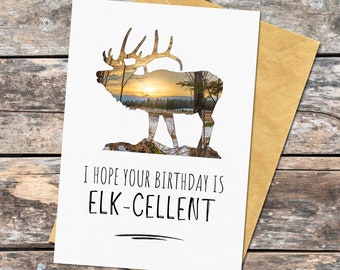 Elk Birthday Card for Nature Lover, Funny Elk Pun Card for Birthday, Wilderness Theme Birthday Card for Explorer, Punny Joke Birthday Card