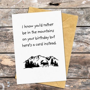 Carte d'anniversaire drôle de montagne pour un ami, voici une carte à la place, carte d'amant de la nature pour un anniversaire, carte d'orignal dans les montagnes, cadeau de montagne