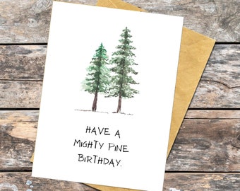 Carte d'anniversaire pin pour amoureux de la nature, carte d'anniversaire forêt pour randonneur, carte d'anniversaire jeu de mots drôle pour ami, carte d'anniversaire vierge à l'intérieur ou message personnalisé