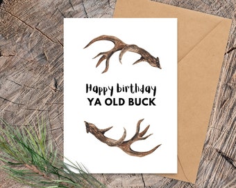 5 x 7 Antler Birthday Card, Deer Pun Birthday Card, Buck Birthday Card, Funny Greeting Card for Birthday, You Old Buck, Deer Antlers