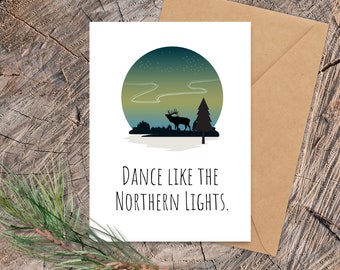 Northern Lights Card features an inspirational dance quote and makes a great gift for the nature lover in your life! Made of recycled paper!
