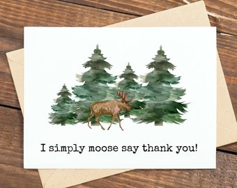 Moose Thank You Card for Mothers Day, Nature Theme Greeting Card to Show Appreciation, Pine Tree Card to say Thanks, Pun Joke Moose Card