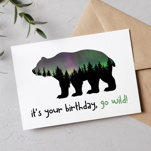 Bear Greeting Card for Birthday, Northern Lights Greeting Card, Get Wild, Bear Birthday Card for Nature Lover, Pine Tree Card for Birthday