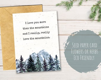 Mountain Greeting Card for Anniversary, Seed Paper Card for Loved One, I Love You to the Mountains and Back, Birthday Card for Nature Lover