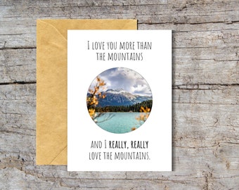 5 x 7 Greeting Card with Mountain Quote, I Love You Card, Mountain Birthday Card, Anniversary Card, Banff National Park, Gift for Him
