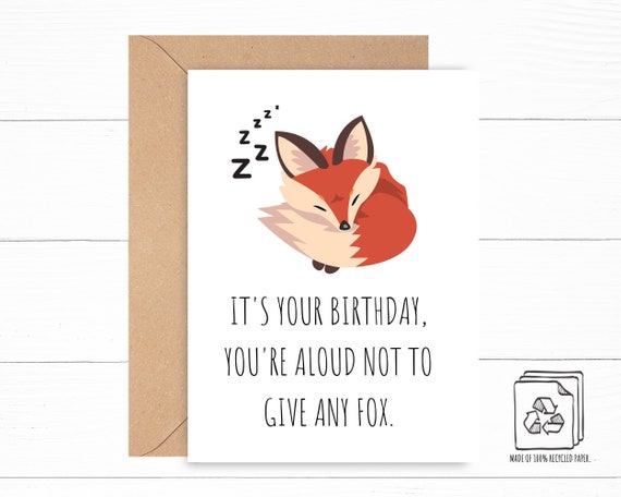 Fox Birthday Card Funny Birthday Card No Fox Given | Etsy