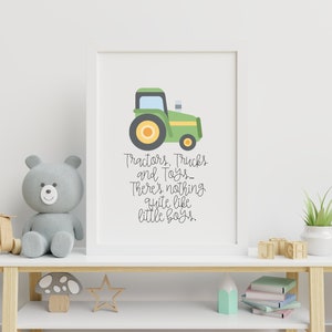 May include: A green tractor with a yellow wheel is featured on a white printable poster with the text "Tractors, Trucks and Toys... There's nothing quite like a little boy."