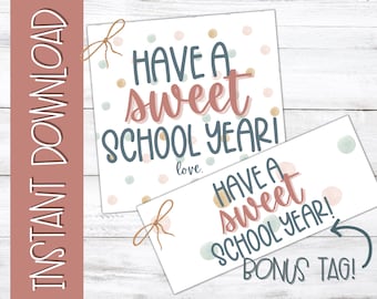 Have a Sweet School Year | First Day of School Printable | Back to School Teacher Gift | Back to School Class Gift