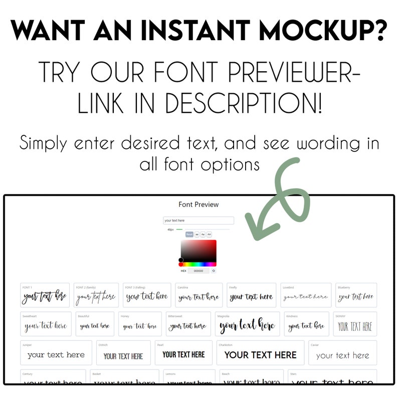May include: A screenshot of a website displaying a font previewer tool. The tool enables users to input text and view how it appears in various fonts. The website has a white background and a green arrow pointing towards the font preview area. The text on the website reads "WANT AN INSTANT MOCKUP? TRY OUR FONT PREVIEWER - LINK IN DESCRIPTION! Simply enter desired text, and see wording in all font options."