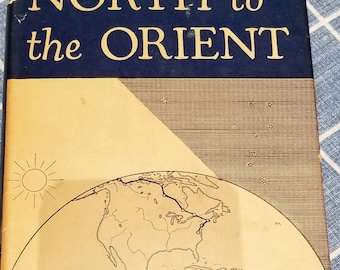 Vintage 1st edition of North to the Orient by Anne Morrow Lindbergh
