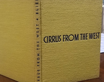 Rare WPA writer's Cirrus from the West by Paul Southworth Bliss (1st ed, 1935)