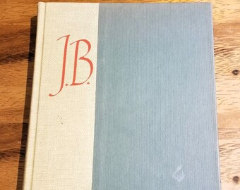 Vintage first edition of J. B., a play in verse by Archibald MacLeish