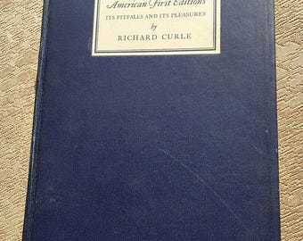 Collecting American First Editions by Richard Curle (signed 1st edition)