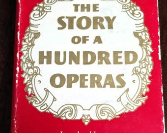 Vintage edition of The Story of a Hundred Operas by Felix Mendelsohn