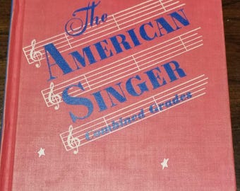 Vintage 1st edition of The American Singer: Combined Grades (songbook)