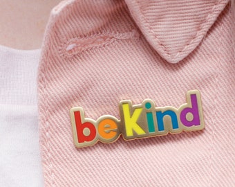 Be Kind Enamel Pin - Motivational Pin - Rainbow Pin - Hard Enamel - Enamel Pin - Flair - Brooch - Lapel Pin - Pin Badge - Pin Badge