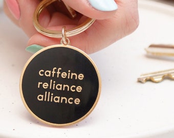 Caffeine Reliance Alliance Enamel Keyring - Keychain - Key Ring - Enamel Charm - Enamel Key Chain - Gift for Coffee Lover - Gift for Mum