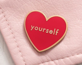 Love Yourself Émail Pin - Motivational Pin - Féministe Pin - Émail dur - Émail Pin - Flair - Broche - Pin Badge - Pin Badge