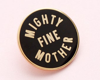 SECONDS PIN - Mighty Fine Mother Pin - Mom Pin - Pins for Mothers - Hard Enamel Pin - Flair - Brooch - Lapel Pin - Pins - Alphabet Bags