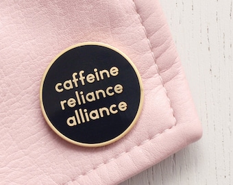 Caffeine Reliance Alliance Pin - Coffee Pin - Hard Enamel Pin - Coffee Lovers Gift - Enamel Pin - Flair - Brooch - Lapel Pin - Pin Badge