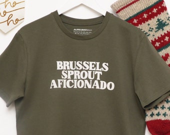 Brussels Sprout Aficionado T-shirt - Unisex Slogan Tee - Christmas t-shirt - Funny Christmas T-Shirt - Festive t-shirt - Christmas Gift