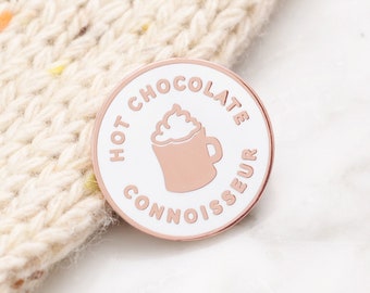 Hot Chocolate Connoisseur Enamel Pin - Hot Cocoa Pin - Flair - Lapel Pin - Pins - Slogan Pins - Quirky Pins - Pin Badge - Chocolate Lover