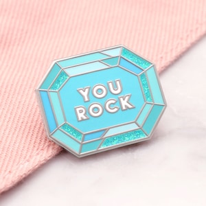 You Rock Pin Enamel Pin Flair Positive Pin Lapel Pin Pins Slogan Pins Glitter Pins Pin Badge Gem Pin Gemstone Pin image 1