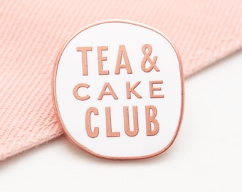 Tea & Cake Club Pin - Enamel Pin - Flair - Brooch - Lapel Pin - Pins - Slogan Pins - Quirky Pins - Pin Badge - Tea Lover - Cake Lover
