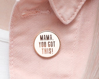 Mama You Got This Pin - Mom Pin - Pins voor moeders - Hard Emaille Pin - Flair - Revers Pin - Slogan Pins voor Moeders - Pin Badge - Wit / Koper