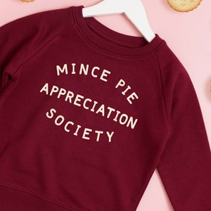 Mince Pie Appreciation Society Kids Sweatshirt Christmas Jumper Xmas Sweater Girls Jumper Boys Sweatshirt Xmas Jumper image 1