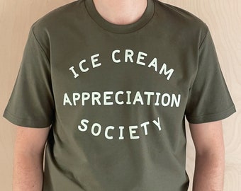 Ice Cream Appreciation Society T-shirt - Khaki t-shirt - Unisex Slogan Tee - Graphic Tee - Women's Slogan T-Shirt - Ice cream lovers Gift