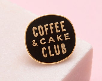 Coffee & Cake Club Pin - Enamel Pin - Flair - Brooch - Lapel Pin - Pins - Slogan Pins - Quirky Pins - Pin Badge - Coffee Lover - Cake Lover