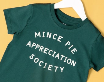 Mince Pie Appreciation Society Kinder T-Shirt - Lustiges Slogan T-Shirt - Weihnachts-T-Shirt - Mädchen-T-Shirt - Jungen-T-Shirt - Weihnachtskind-T-Shirt