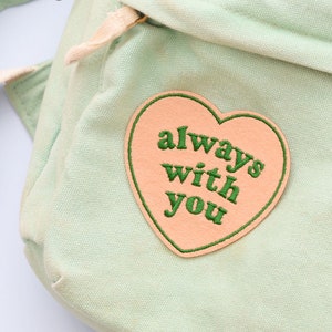 Always With You Embroidered Patch - Embroidered Iron-On Patches - Patch - Iron on Patch - Iron On Sew On Patches - Appliqués Badge