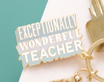 Exceptionally Wonderful Teacher Keyring - Teacher Key chain - Gift for Teacher - Enamel Keychain - Teacher Thank You - Best Teacher Gift