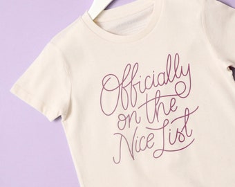 Officially on the Nice List Kids T-Shirt - Funny Slogan T Shirt - Xmas tee - Girls T-Shirt - Boys T-Shirt - Christmas Kid's tee - Mauve