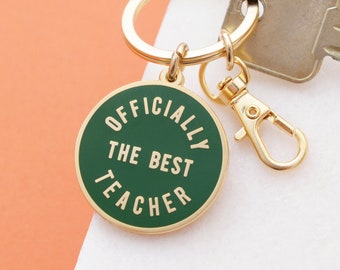 Officially the Best Teacher Keyring - Teacher Key chain - Gift for Teacher - Enamel Keychain - Teacher Thank You - Best Teacher Gift