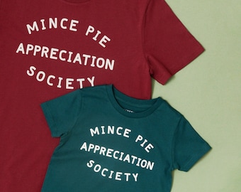 Mince Pie Appreciation Society T-shirt - Unisex Slogan Tee - Christmas t-shirt - Men's tshirt - Christmas tee - Family Christmas t-shirts