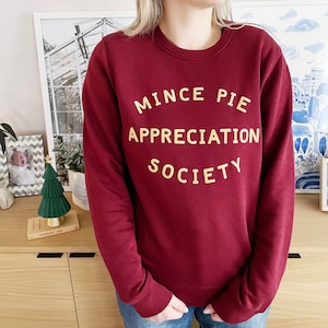 Mince Pie Appreciation Society Sweatshirt - Unisex Slogan Jumper - Christmas jumper- Men's sweatshirt - Women's sweater - Christmas Gift