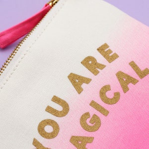 You Are Magical Pouch Magic Pouch Pink Ombre Zip Pouch Small Makeup Bag Small Cosmetics Pouch Alphabet Bags image 3