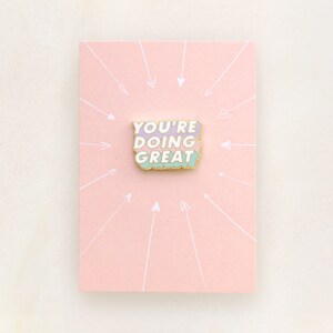 You're Doing Great Pin Hard Enamel Pin Flair Brooch Lapel Pin Pins Slogan Pins Pastel Pins Happy Post Feel Good Gift image 2