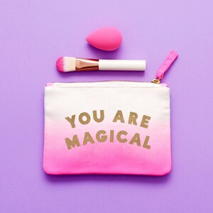 You Are Magical Pouch Magic Pouch Pink Ombre Zip Pouch Small Makeup Bag Small Cosmetics Pouch Alphabet Bags image 2