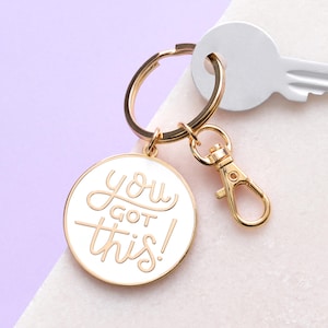 You Got This Enamel Keyring - Motivational Keychain - Key Ring - Enamel Charm - Enamel Key Chain - Flair - Small gift - Alphabet Bags