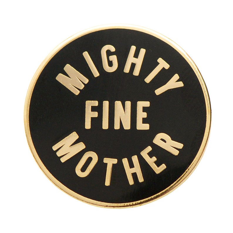 Mighty Fine Mother Pin Mom Pin Pins for Mothers Hard Enamel Pin Enamel Pin Set Flair Brooch Lapel Pin Pins Pin Badge image 8