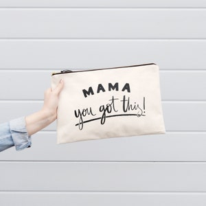 Travel Pouch For Mums Gift For New Mum Nappy Wallet Mama You Got This Large Canvas Zip Pouch Gift for mum Mother's Day Gift image 2