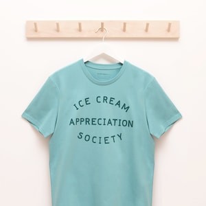 Ice Cream Appreciation Society T-shirt Unisex Slogan Tee Graphic Tee Women's Slogan T-Shirt Ice cream lovers Gift Mens t-shirt Teal XS (USA XXS)